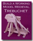 Build a Working Model Medieval Trebuchet